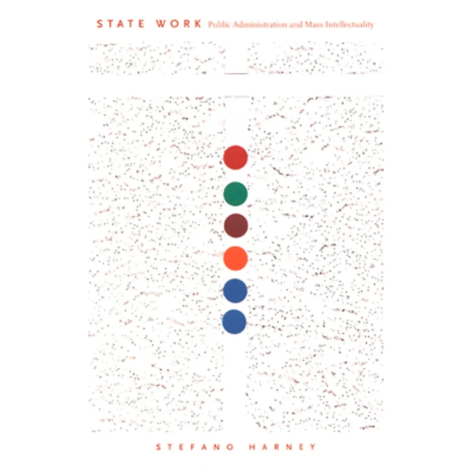 Easy-Clean Pre-Owned State Work: Public Administration and Mass Intellectuality (Paperback 9780822328957) by Stefano Harney